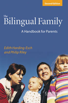 The Bilingual Family: A Handbook for Parents on Hardback by Edith Harding-Esch