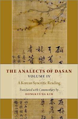 The Analects of Dasan, Volume IV by Hongkyung Kim image