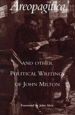 Areopagitica & Other Political Writings of John Milton by John Milton