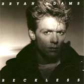 Reckless by Bryan Adams Reckless by Bryan Adams