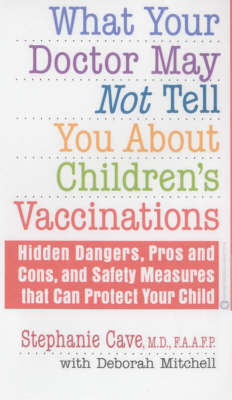 What Your Doctor May Not Tell You About(TM) Children's Vaccinatio by Stephanie Cave image