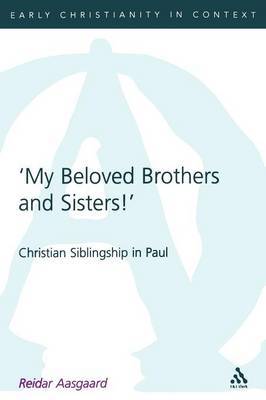 My Beloved Brothers and Sisters by Reidar Aasgaard image