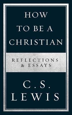 How to Be a Christian by C.S Lewis image