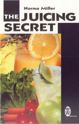 The Juicing Secret on Paperback by Norma Miller