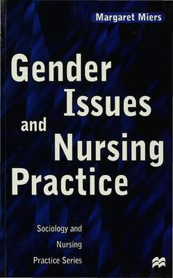 Gender Issues and Nursing Practice by Margaret Miers image