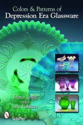 Colors & Patterns of Depression Era Glassware by Doris Yeske image