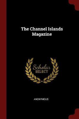 The Channel Islands Magazine by * Anonymous image