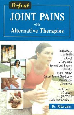 Defeat Joint Pains with Alternative Therapies by Ritu Jain image