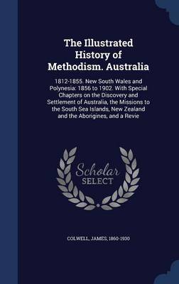 The Illustrated History of Methodism. Australia image