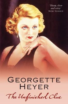 The Unfinished Clue by Georgette Heyer image