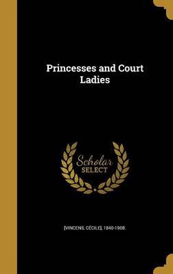 Princesses and Court Ladies on Hardback