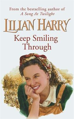 Keep Smiling Through by Lilian Harry