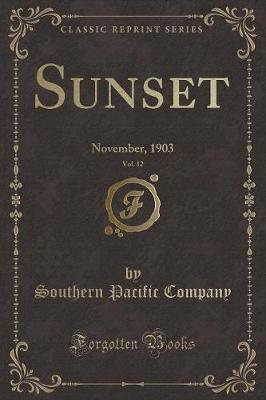 Sunset, Vol. 12 by Southern Pacific Company image