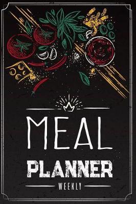 Weekly Meal Planner by Maggie L Brook