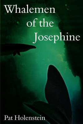 Whalemen of the Josephine by Pat Holenstein image