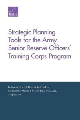 Strategic Planning Tools for the Army Senior Reserve Officers' Training Corps Program by Nelson Lim image
