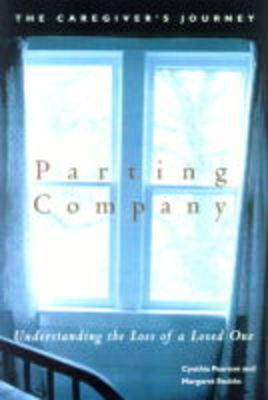 Parting Company: Understanding the Loss of a Loved One on Paperback by Cynthia Pearson