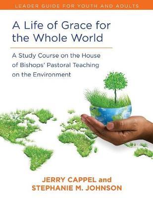 Life of Grace for the Whole World, Leader's Guide by Jerry Cappell image