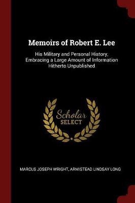 Memoirs of Robert E. Lee by Marcus Joseph Wright image