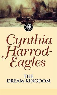 The Dream Kingdom by Cynthia Harrod-Eagles image