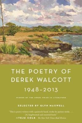 The Poetry of Derek Walcott 1948-2013 by Derek Walcott image