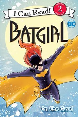 Batgirl Classic: On the Case! by Liz Marsham image