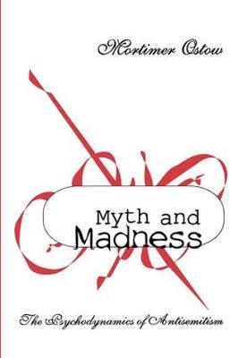 Myth and Madness by Mortimer Ostow image