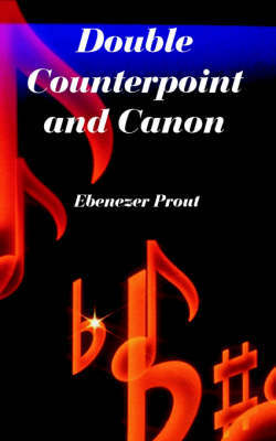 Double Counterpoint and Canon by Ebenezer Prout image