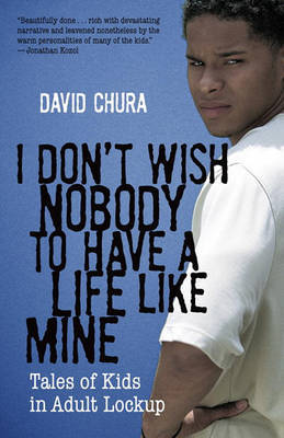 I Don't Wish Nobody To Have A Life Like Mine by David Chura image