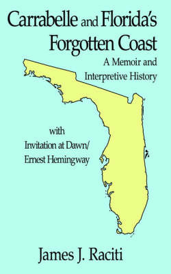 Carrabelle and Florida's Forgotten Coast by James , J. Raciti image