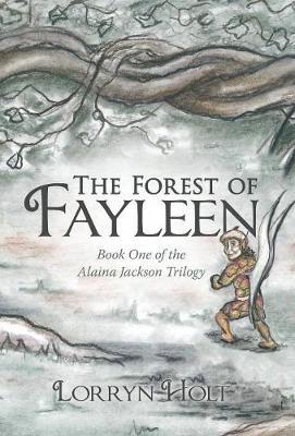 The Forest of Fayleen by Lorryn Holt image