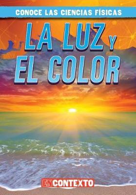 La Luz y El Color (Light and Color) by Kathleen Connors image