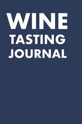 Wine Tasting Journal by David Duffy image