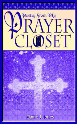 Poetry from My Prayer Closet by Elaine J. Jones image