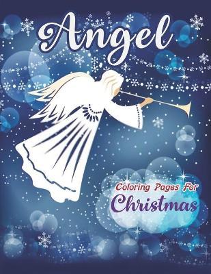 Angel Coloring Pages for Christmas | Paradise Publishing Book ...