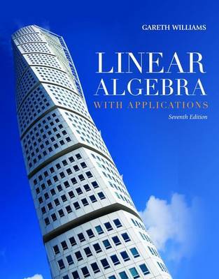 Linear Algebra with Applications by Gareth Williams image