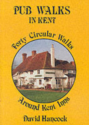 Pub Walks in Kent by David Hancock image