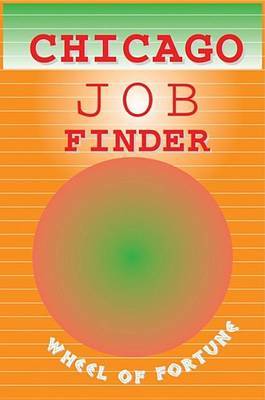 Chicago Job Finder's Wheel of Fortune: 2005 by National Employment Writers Group image
