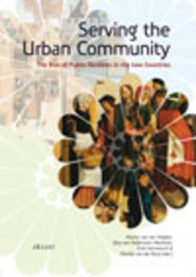 Serving the Urban Community: The Rise of Public Facilities in the Low Countries by Manon van der Heijden image