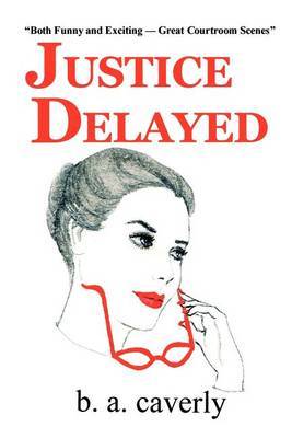 Justice Delayed by B. A. Caverly image