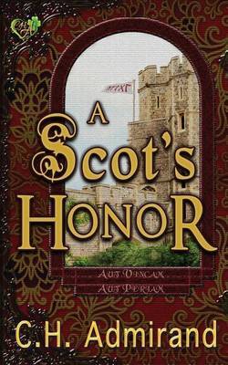 A Scot's Honor on Paperback by C.H. Admirand