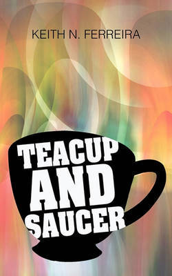 Teacup and Saucer by Keith N Ferreira image