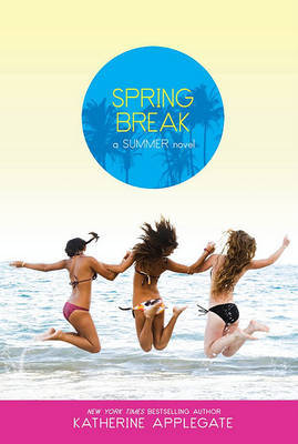 Spring Break by Katherine Applegate image