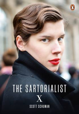 The Sartorialist: X (The Sartorialist Volume 3) by Scott Schuman