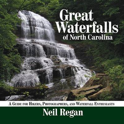 Great Waterfalls of North Carolina by Neil Regan image