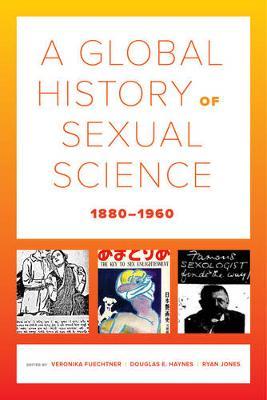 A Global History of Sexual Science, 1880-1960 image
