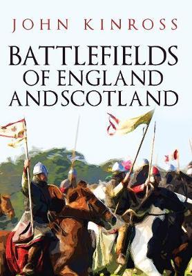 Battlefields of England and Scotland by John Kinross image