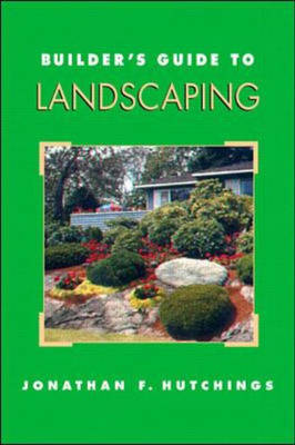 Builder's Guide to Landscaping by Jonathan Hutchings