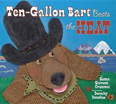Ten-Gallon Bart Beats the Heat by Susan Stevens Crummel image