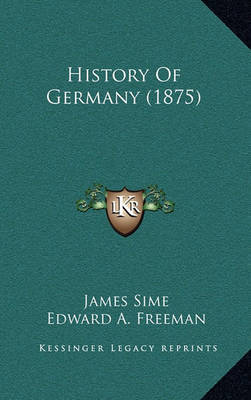 History of Germany (1875) by James Sime image